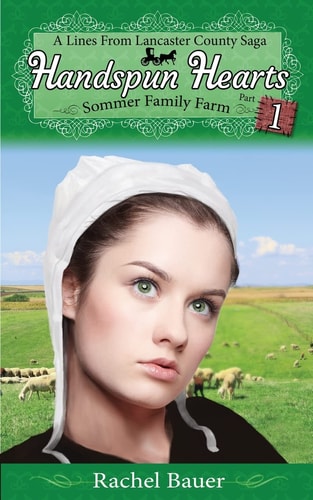 Handspun Hearts Sommer Family Farm (a Lines from Lancaster County Saga)