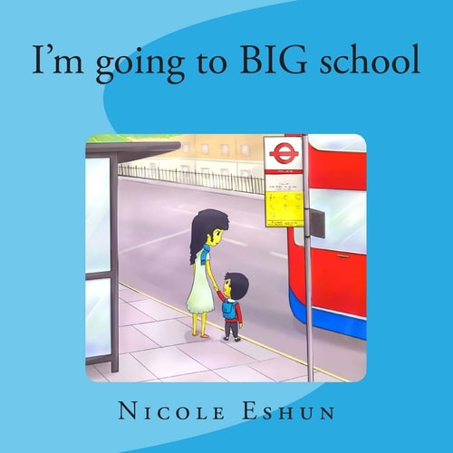 I'm Going to Big School An Interactive Educational Rhyme and Activity Book for Pre-Schoolers