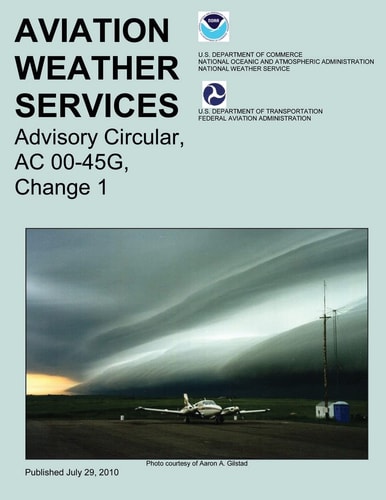Aviation Weather Services Advisory Circular, AC 00-45G, Change 1