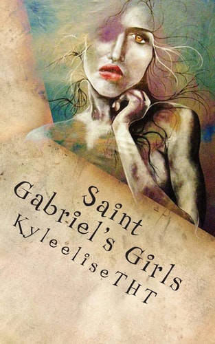 Saint Gabriel's Girls A Novella in Three Stories