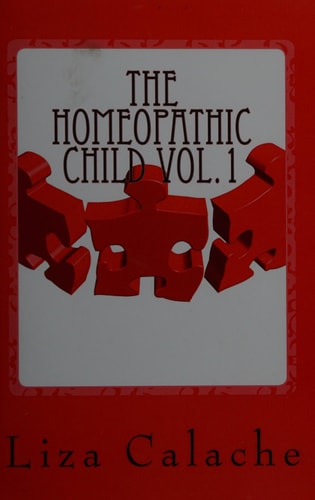 Homeopathic Child Fast and Easy Guide to Finding Homeopathic Remedies