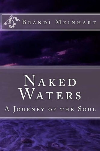 Naked Waters A Journey of the Soul