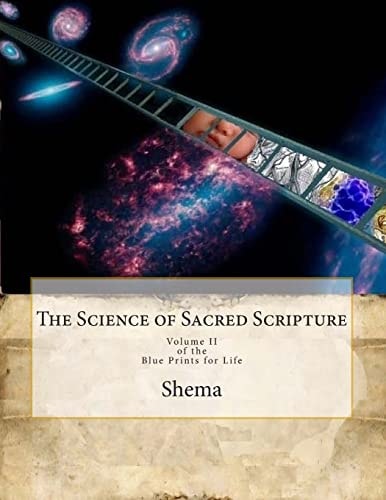 The Science of Sacred Scripture Volume 2 of The Blue Prints for Life
