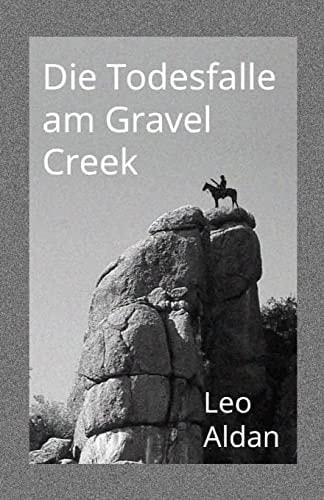 Die Todesfalle Am Gravel Creek