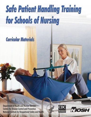 Safe Patient Handling Training for Schools of Nursing Curricular Materials