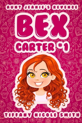 Bex Carter 1 Aunt Jeanie's Revenge