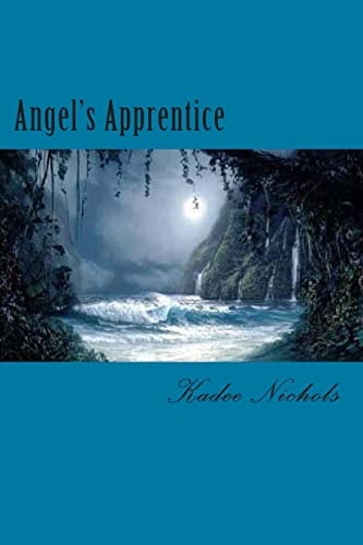 Angel's Apprentice Book Two in the Angel's Trilogy