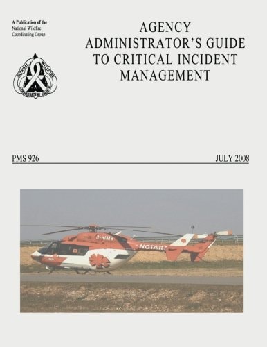 Agency Administrator's Guide to Critical Incident Management