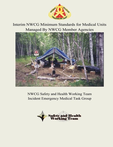 Interim NWCG Minimum Standards for Medical Units Managed By NWCG Member Agencies