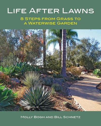 Life After Lawns 8 Steps from Grass to a Waterwise Garden