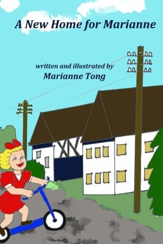 A New Home for Marianne The Destruction of World War II Forces the Family to Move to a Country Village