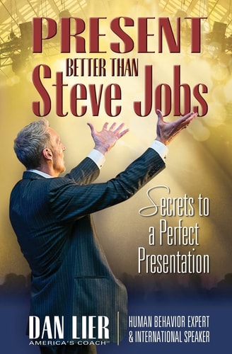 Present BETTER Than Steve Jobs! Secrets to a Perfect Presentation ... from Someone Who Actually Does It