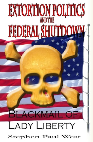 Extortion Politics and the Federal Shutdown Blackmail of Lady Liberty