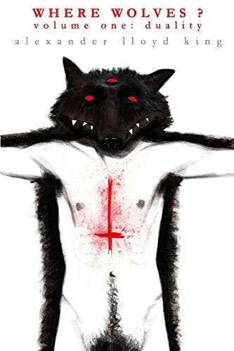 Where Wolves? Volume One: Duality