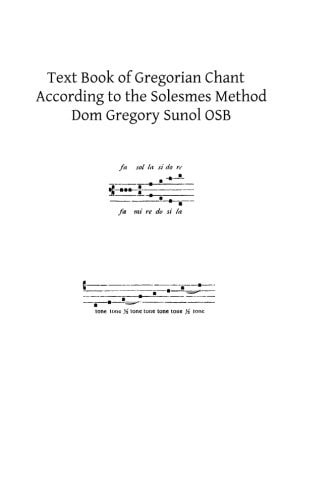 Text Book of Gregorian Chant According to the Solesmes Method