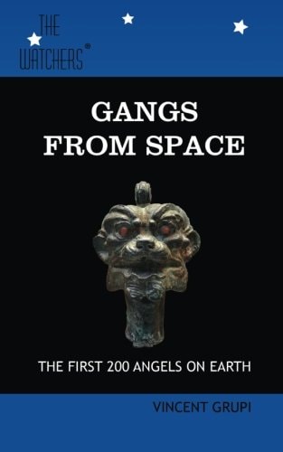 Gangs from Space The First 200 Angels on Earth
