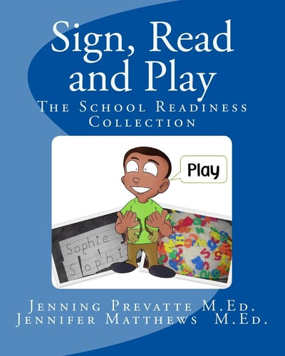 Sign, Read and Play The School Readiness Collection