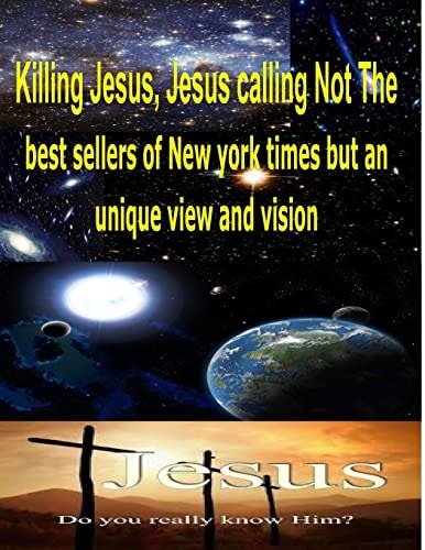 Killing Jesus, Jesus Calling Not The Best Sellers of New York Times But an Unique View and Vision