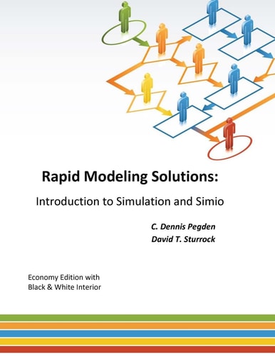 Rapid Modeling Solutions Introduction to Simulation and Simio