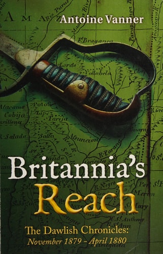 Britannia's Reach The Dawlish Chronicles November 1879 - April 1880