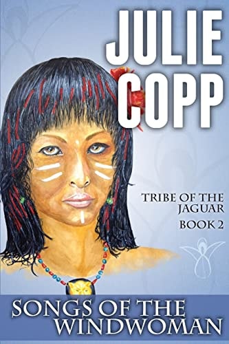 Songs of the Windwoman Tribe of the Jaguar Book 2