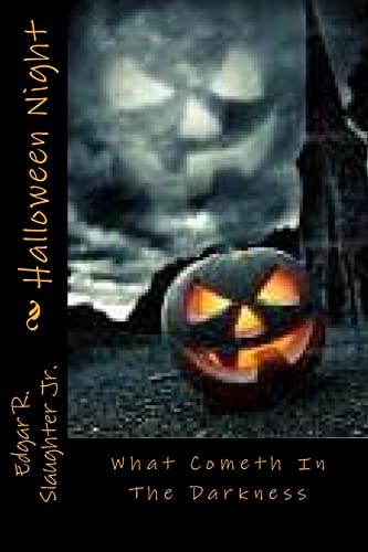 Halloween Night What Cometh In The Darkness