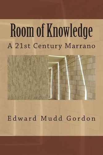 Room of Knowledge A 21st Century Marrano