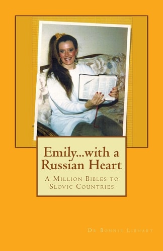 Emily... with a Russian Heart A Million Bibles to Slovic Countries
