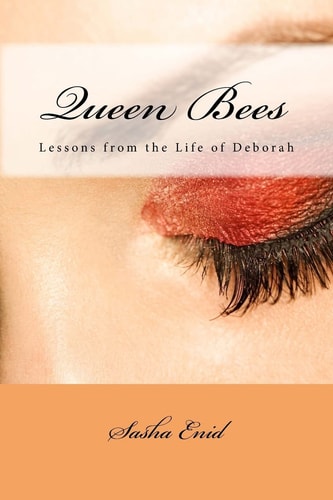 Queen Bees Lessons from the Story of Deborah