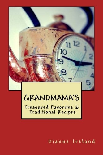 GRANDMAMA's Treasured Favorites and Traditional Recipes