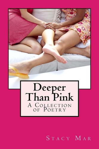Deeper Than Pink A Collection of Poetry