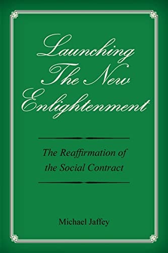 Launching the New Enlightenment The Reaffirmation of the Social Contract