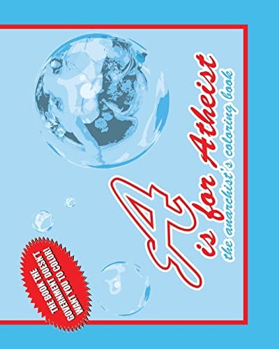 A Is for Atheist The Anarchist's Coloring Book
