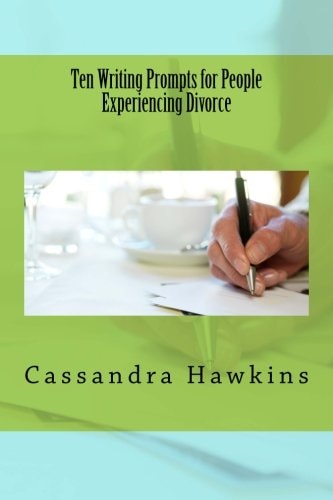 Ten Writing Prompts for People Experiencing Divorce