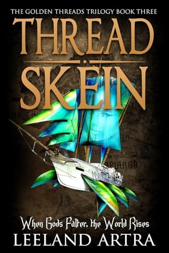 Thread Skein Golden Threads Trilogy Book Three