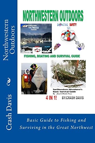 Northwestern Outdoors Basic Guide to Fishing and Surviving in the Great Northwest