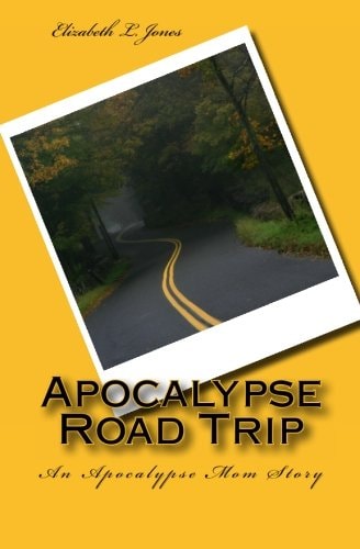 Apocalypse Road Trip An Apocalypse Mom Story