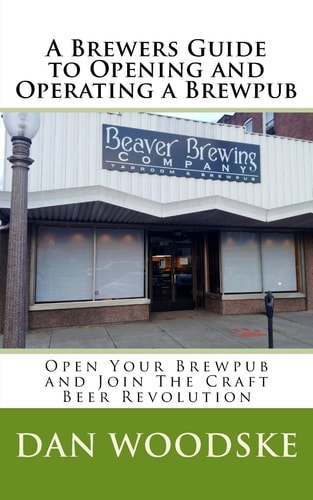 A Brewers Guide to Opening and Operating a Brewpub