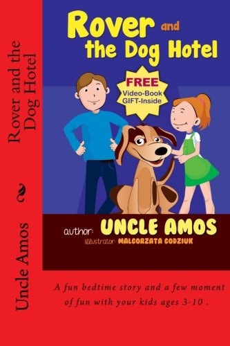 Rover and the Dog Hotel Bedtime Stories Book for Children's Age 3-10. (Ebook about a Dog) (Good Night and Bedtime Children's Story Ebook Collection)