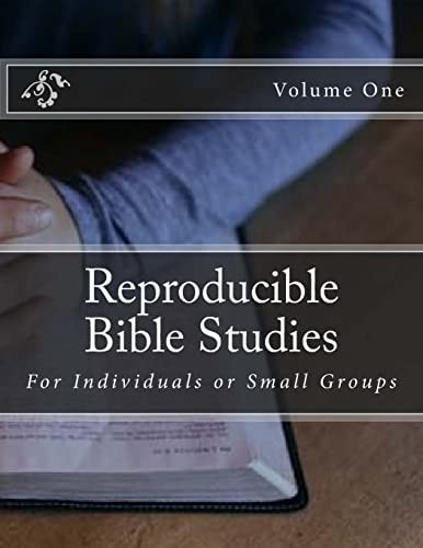 Reproducible Bible Studies For Individuals Or Small Groups