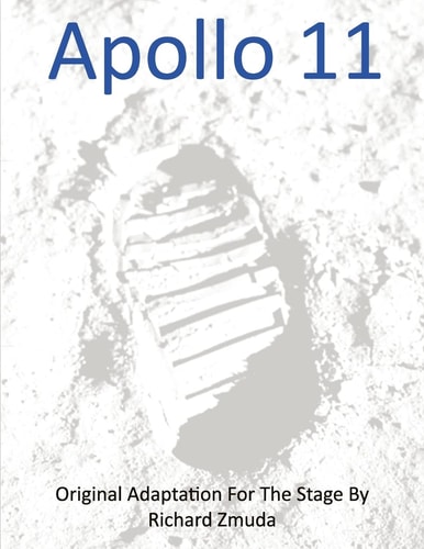 Apollo 11 - Original Adaptation for the Stage