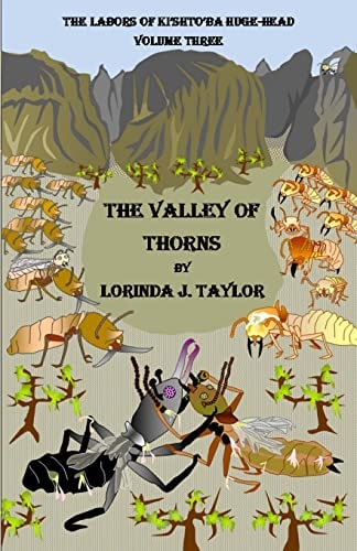 The Labors of Ki'shto'ba Huge-Head, Volume Three The Valley of Thorns