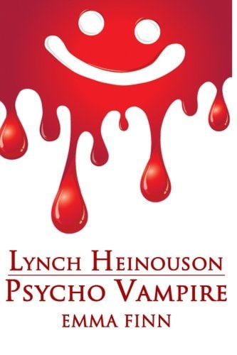 Lynch Heinouson Psycho Vampire