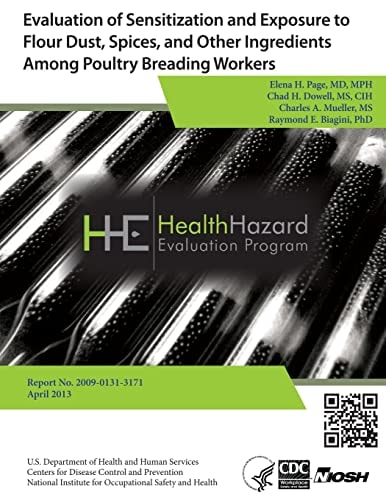 Evaluation of Sensitization and Exposure to Flour Dust, Spices, and Other Ingredients Among Poultry Breading Workers Health Hazard Evaluation Report 2009-0131-3171What