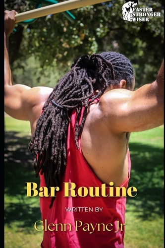 Faster Stronger Wiser Bar Routine