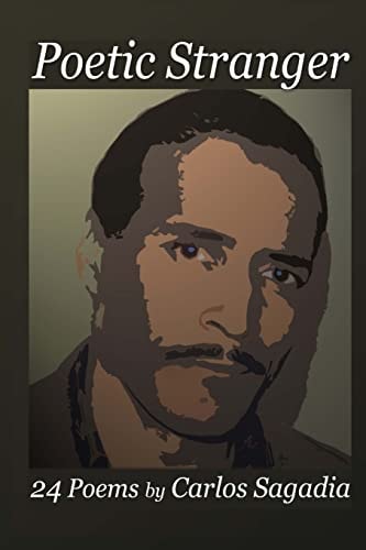 Poetic Stranger 24 Poems by Carlos Sagadia