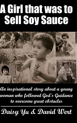 A Girl That Was to Sell Soy Sauce An Inspirational Story about a Young Woman Who Followed God's Guidance to Overcome Great Obstacles