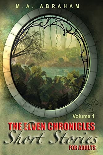 The Elven Chronicles Short Stories for Adults