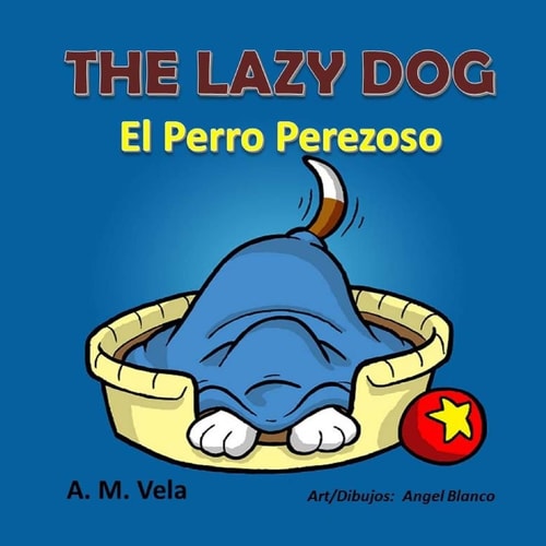 The Lazy Dog El Perro Perezoso