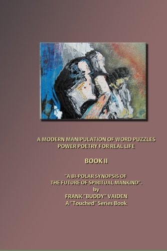 A Modern Manipulation of Word Puzzles Power Poetry for Real Life Book II